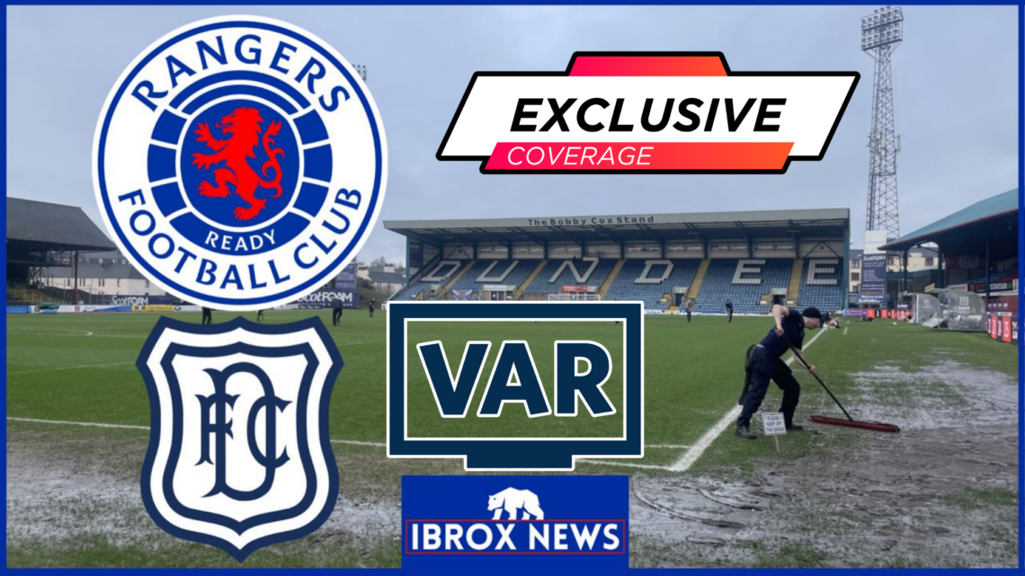 Rangers Dundee Dens Park VAR exclusive