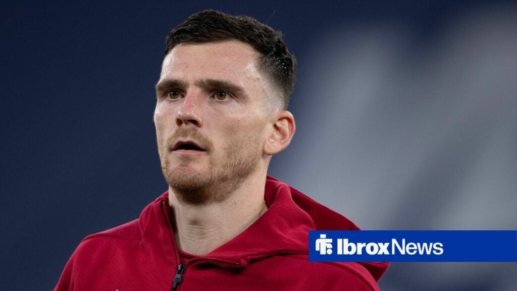 Rangers duo like posts as Andy Robertson confirms headline Liverpool exit