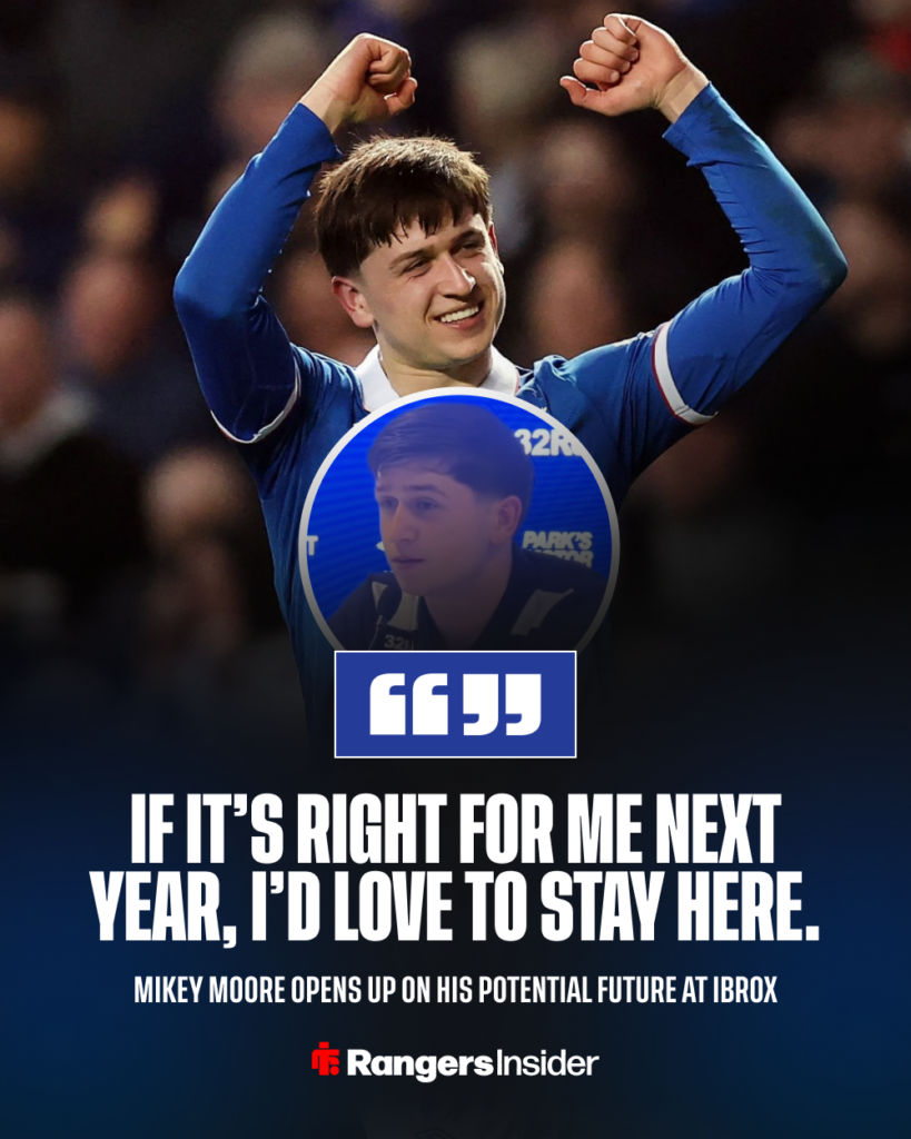 Mikey Moore on his Rangers future.